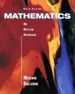 mathematics an applied approach 6th edition abe mizrahi 0471107018, 978-0471107019