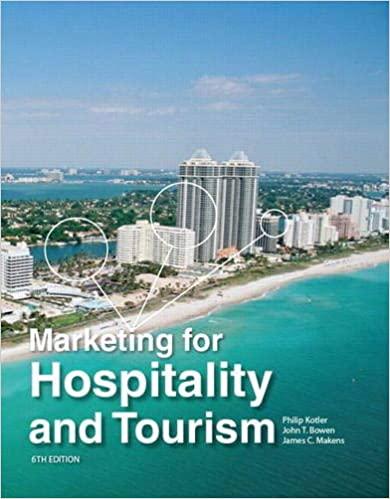 marketing for hospitality and tourism 6th edition philip t. kotler, john t. bowen, james makens 0132784025,