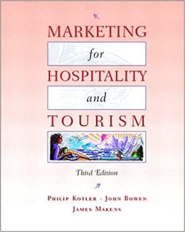 marketing for hospitality and tourism 3rd edition philip kotler, john bowen, james c. makens 0130996114,