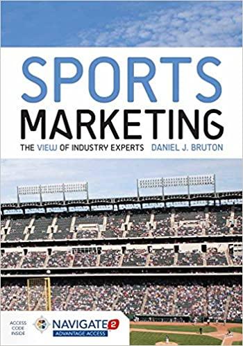 sports marketing the view of industry experts 1st edition daniel j. bruton 1284034097, 978-1284034097
