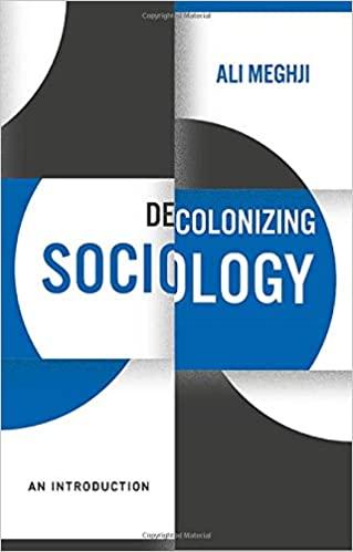 decolonizing sociology an introduction 1st edition ali meghji 1509541950, 978-1509541959