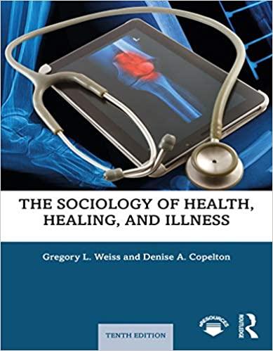 the sociology of health healing and illness 10th edition gregory l. weiss, denise a. copelton 0367253887,