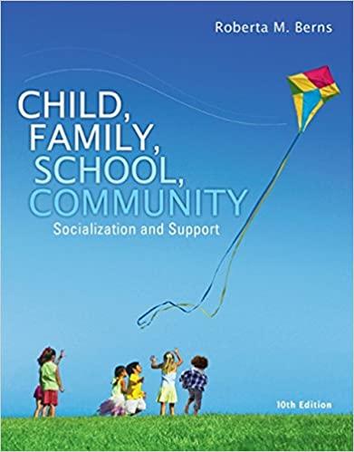 child family school community socialization and support 10th edition roberta m. berns 9781305088979