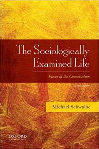 the sociologically examined life pieces of the conversation 5th edition michael schwalbe 9780190620660