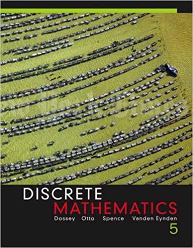 discrete mathematics 5th edition john a. dossey, albert d. otto, lawrence e. spence, charles vanden eynden