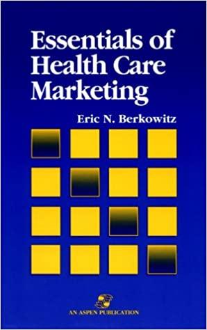 essentials of health care marketing 1st edition eric n. berkowitz 0834206870, 978-0834206878