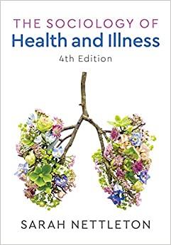 the sociology of health and illness 4th edition sarah nettleton 150951273x, 978-1509512737
