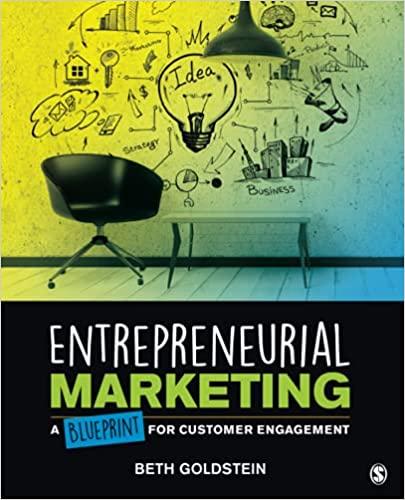 entrepreneurial marketing 1st edition beth l. goldstein 1544320434, 978-1544320434