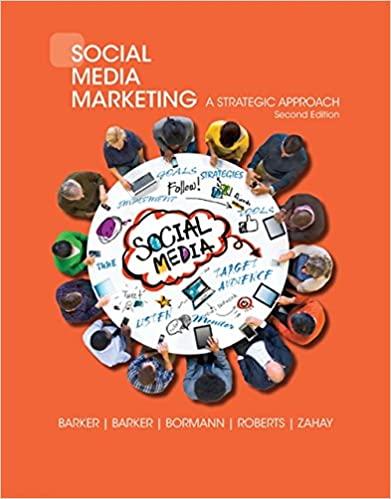 social media marketing a strategic approach 2nd edition melissa barker, donald i. barker, nicholas f.