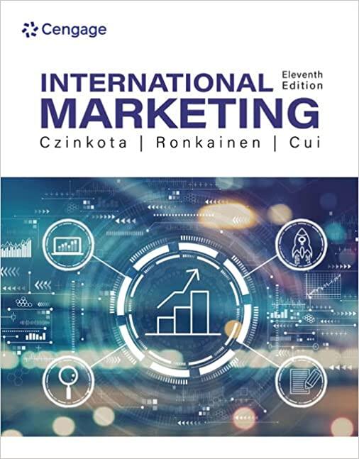 international marketing 11th edition michael r. czinkota, ilkka a. ronkainen, annie cui 0357445120,