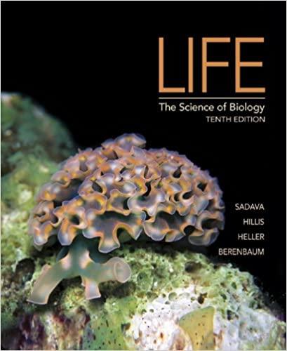life the science of biology 10th edition david e. sadava, david m. hillis, h. craig heller, may berenbaum