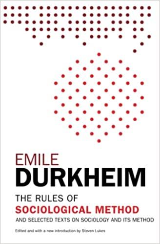 the rules of sociological method and selected texts on sociology and its method 1st edition emile durkheim