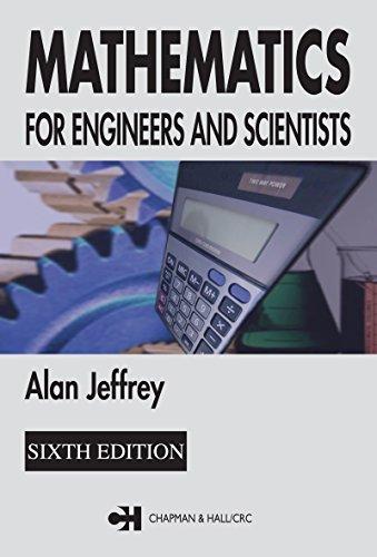 mathematics for engineers and scientists 6th edition alan jeffrey 1584884886, 978-1584884880