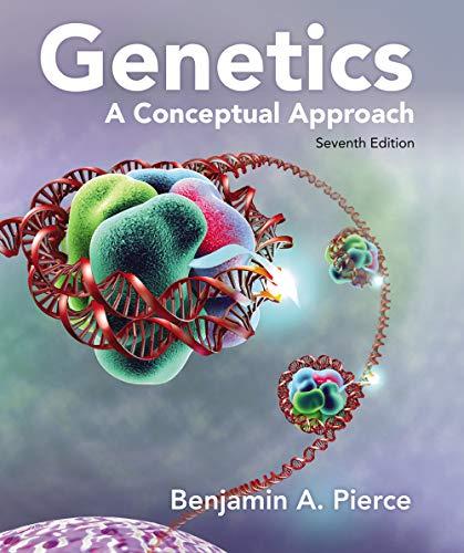 genetics a conceptual approach 7th edition benjamin a. pierce 1319216803, 978-1319216801