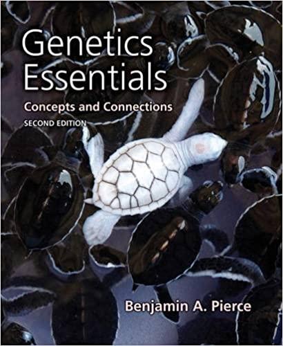 genetics essentials concepts and connections 2nd edition benjamin a. pierce 1429295163, 978-1429295161