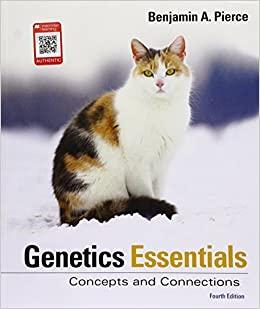 genetics essentials concepts and connections 4th edition benjamin a. pierce 1319107222, 978-1319107222