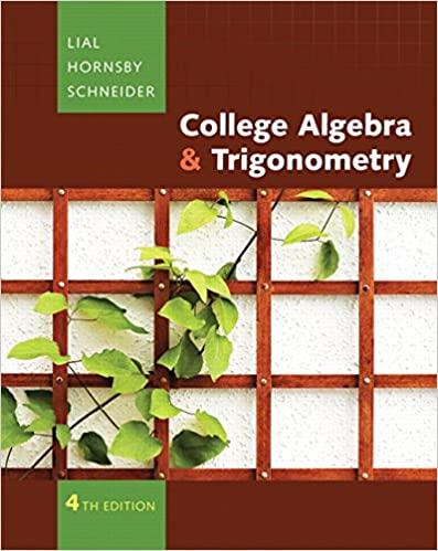 college algebra and trigonometry 4th edition margaret l. lial, john hornsby, david i. schneider 0321497449,