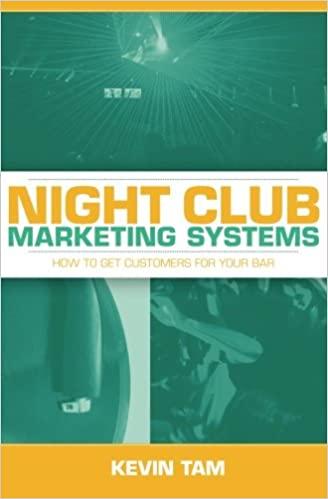 night club marketing systems how to get customers for your bar 1st edition kevin tam 1463618565,