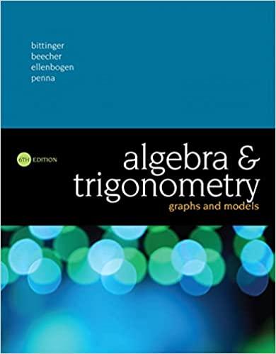 algebra and trigonometry graphs and models 6th edition marvin bittinger, judith beecher, david ellenbogen,