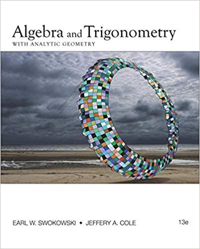 algebra and trigonometry with analytic geometry 13th edition earl w. swokowski, jeffery a. cole 0840068522,