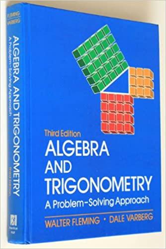 algebra and trigonometry a problem solving approach 3rd edition walter fleming 0130213381, 978-0130213389