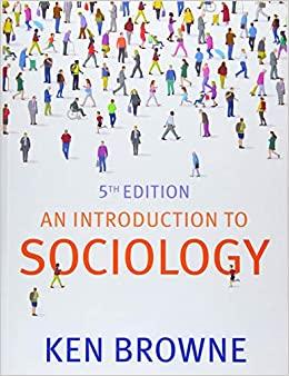 an introduction to sociology 5th edition ken browne 1509528008, 978-1509528004