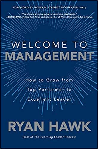 welcome to management 1st edition ryan hawk, general stanley mcchrystal 1260458059, 978-1260458053