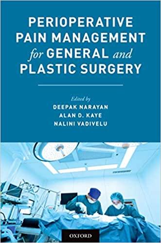 perioperative pain management for general and plastic surgery 1st edition deepak narayan, alan d kaye, nalini