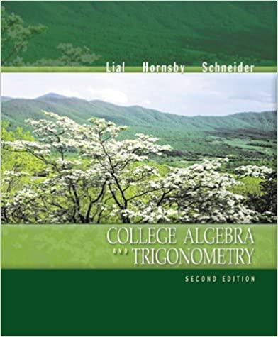 college algebra and trigonometry 2nd edition margaret l. lial, john hornsby, david i. schneider 0321057554,