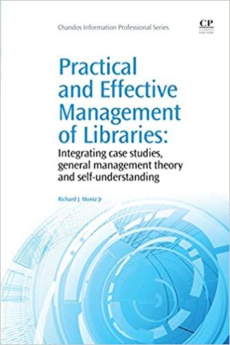 practical and effective management of libraries 1st edition richard moniz jr. 1843345781, 978-1843345787