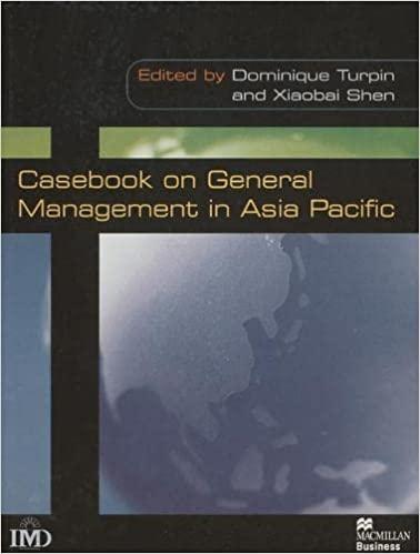 casebook on general management in asia pacific 1st edition dominique turpin, xiaobai shen 0333717910,