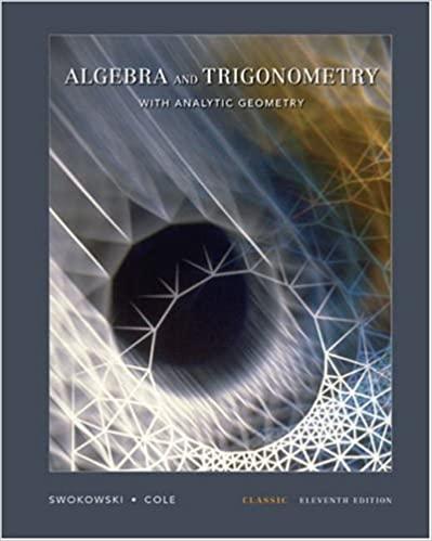 algebra and trigonometry with analytic geometry 11th edition earl swokowski, jeffery a. cole 0534404693,