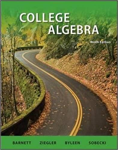 college algebra 9th edition raymond barnett, michael ziegler, karl byleen, david sobecki 0077350162,