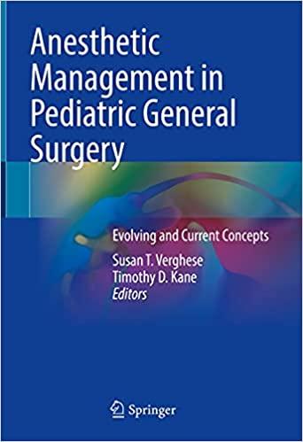 anesthetic management in pediatric general surgery 1st edition susan t. verghese, timothy d. kane 3030725502,