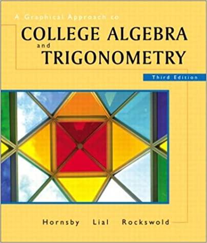 a graphical approach to college algebra 3rd edition john hornsby, margaret l. lial, gary k. rockswold