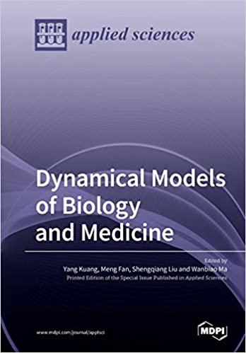 dynamical models of biology and medicine 1st edition yang kuang, meng fan, shengqiang liu 3039212176,