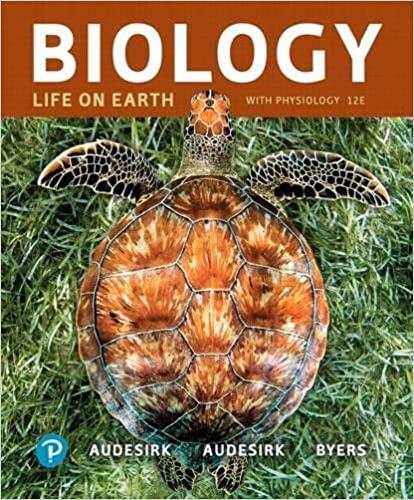 biology life on earth with physiology 12th edition gerald audesirk, teresa audesirk, bruce byers 013092363x,