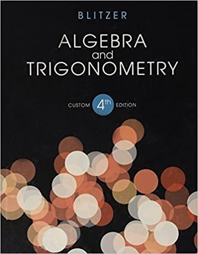 algebra and trigonometry 4th custom edition robert blitzer 9780558588762