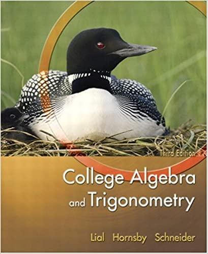 college algebra and trigonometry 3rd edition margaret l. lial, john hornsby, david i. schneider 0321227638,