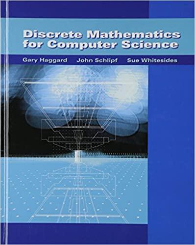 discrete mathematics for computer science 1st edition gary haggard, john schlipf, sue whitesides 053449501x,