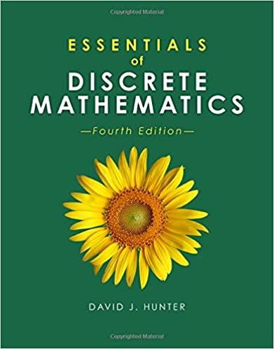 essentials of discrete mathematics 4th edition david j. hunter 1284184765, 9781284184761