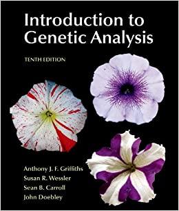 introduction to genetic analysis 10th edition anthony j.f. griffiths, susan r. wessler, sean b. carroll, john