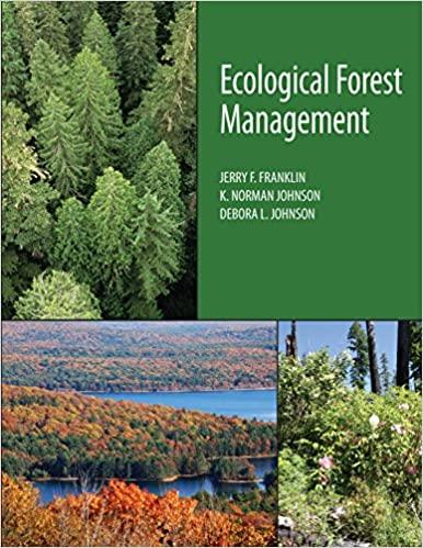 ecological forest management 1st edition jerry f. franklin, k. norman johnson, debora l. johnson 1478633506,