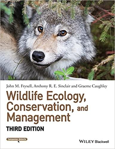 wildlife ecology conservation and management 3rd edition john m. fryxell, anthony r. e. sinclair, graeme