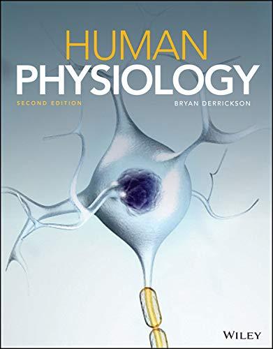 human physiology 2nd edition bryan h. derrickson 1119497779, 978-1119497776