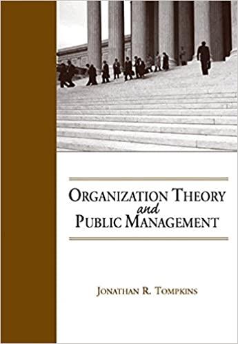organization theory and public management 1st edition jonathan r. tompkins 053417468x, 978-0534174682