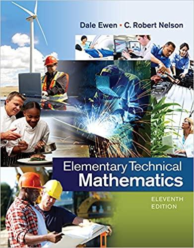 elementary technical mathematics 11th edition dale ewen, c. robert nelson 1285199197, 9781285199191