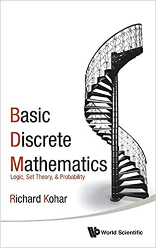 basic discrete mathematics logic set theory and probability 1st edition richard kohar 9814730394,