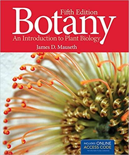 botany an introduction to plant biology 5th edition james d. mauseth 978-1449665807