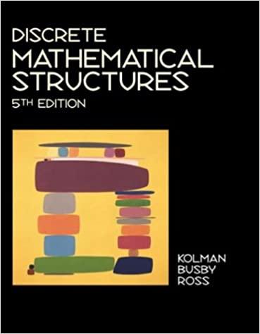discrete mathematical structures 5th edition bernard kolman, robert c. busby, sharon cutler ross 0130457973,